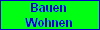 Bauen
Wohnen