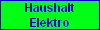 Haushalt
Elektro