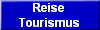 Reise
Tourismus